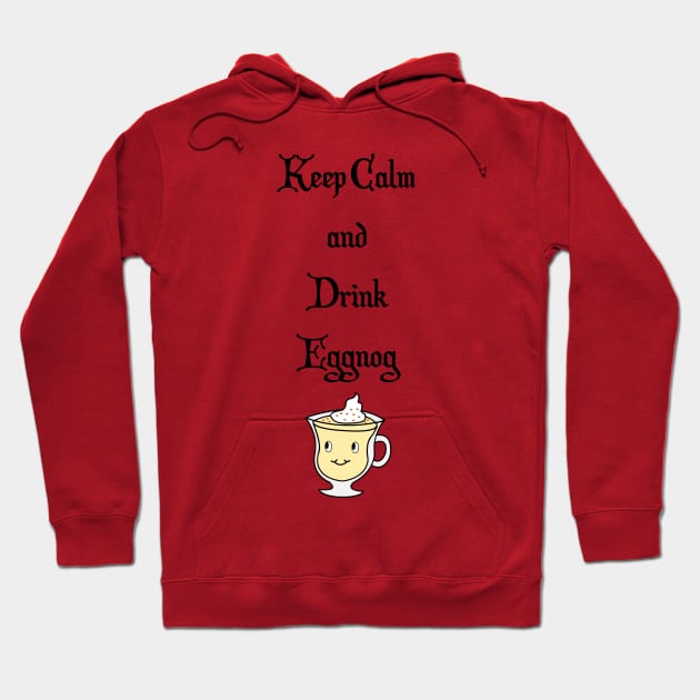 Keep Calm and Drink Eggnog Hoodie by traditionation